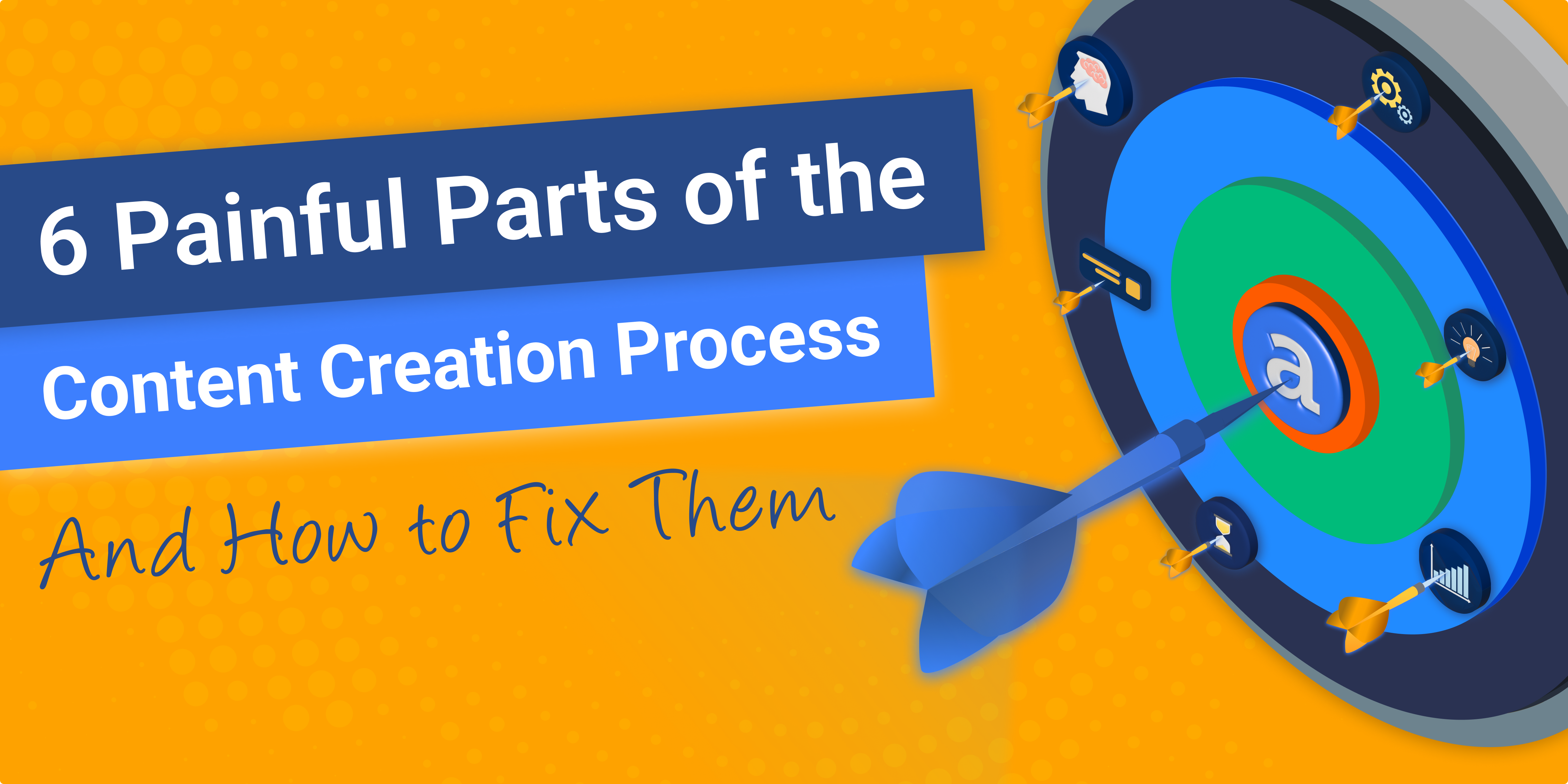 Anyword Blog - 6 Content Creation Pains And How To Fix Them