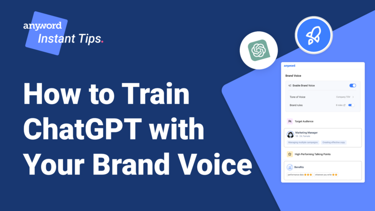 Anyword instant tips - how to train chatgpt with your brand voice